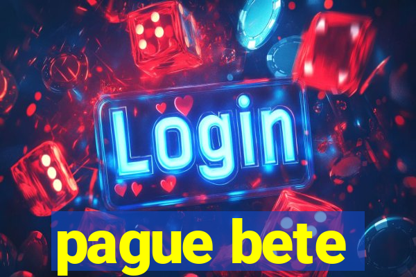 pague bete